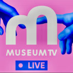 MUSEUM TV en 4K et dans plus de 10 millions de foyers français depuis février © DR