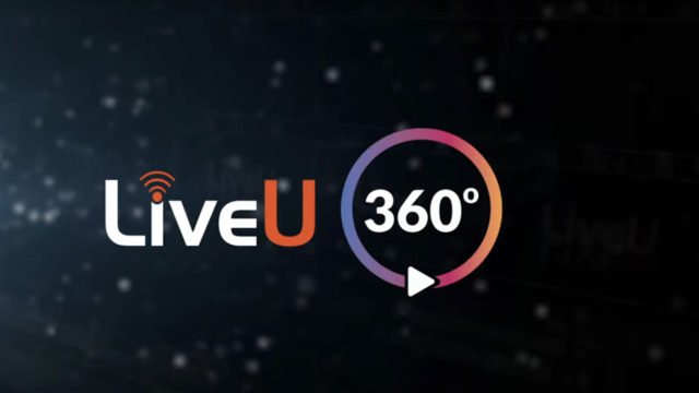 LiveU 360° : nouveau service de vidéo en direct tout compris sur abonnement © DR
