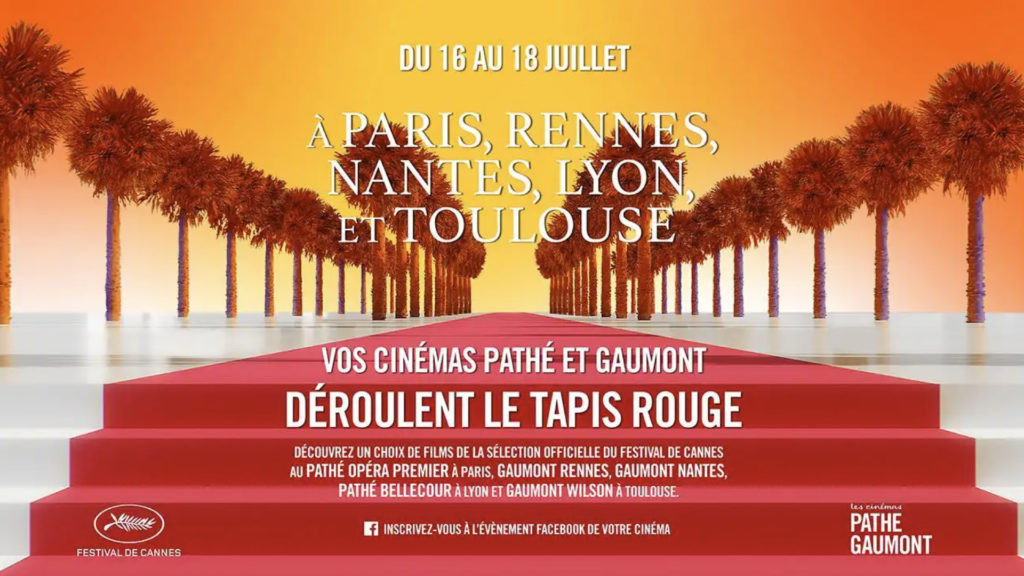 Une partie des films sélectionnés à Cannes repris en avant-première dans les Cinémas Pathé Gaumont © DR