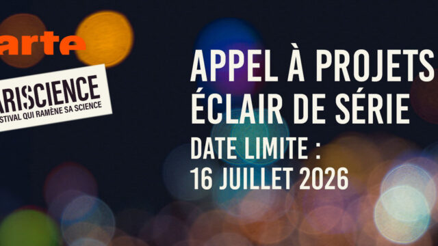 "Éclair de série" : le tremplin ARTE et Pariscience pour les documentaristes émergents