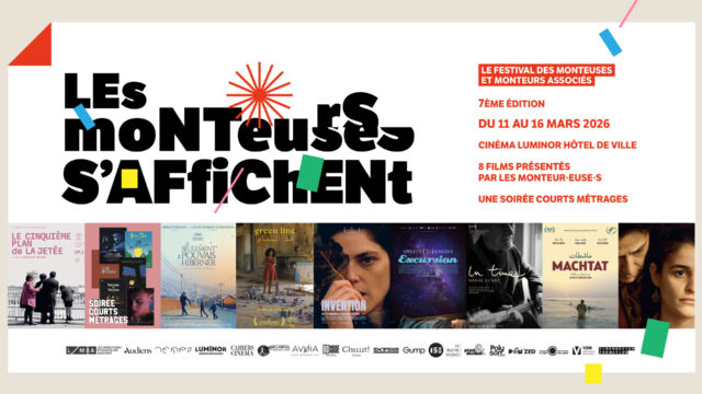 Les Monteurs s’affichent 2026 : une semaine pour penser le cinéma par le montage