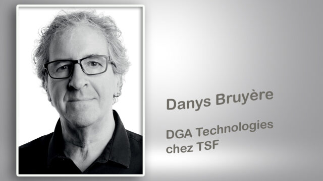 Danys Bruyère DGA Technologies chez TSF