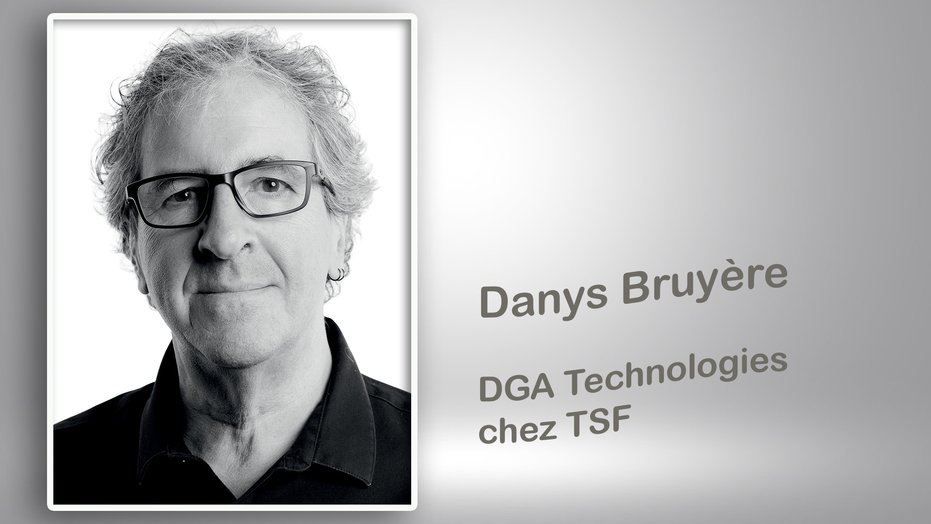 Danys Bruyère DGA Technologies chez TSF