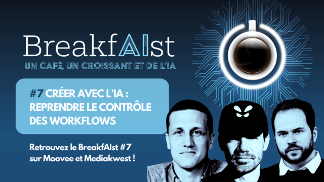 BreakfAIst #7 en replay sur Moovee : l’IA générative prend sa place dans les workflows audiovisuels