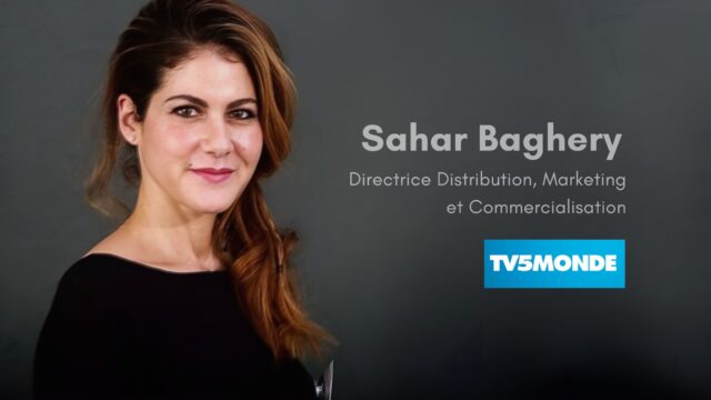 TV5MONDE annonce la nomination de Sahar Baghery au poste de directrice de la Distribution, du Marketing et de la Commercialisation internationale