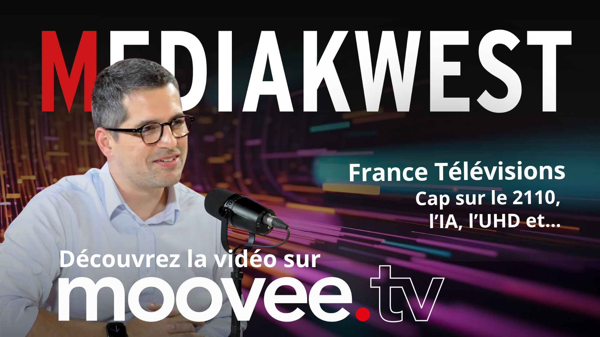 Skander Ben Attia sur le plateau SATIS TV Mediakwest – une feuille de route technologique ambitieuse pour France Télévisions.